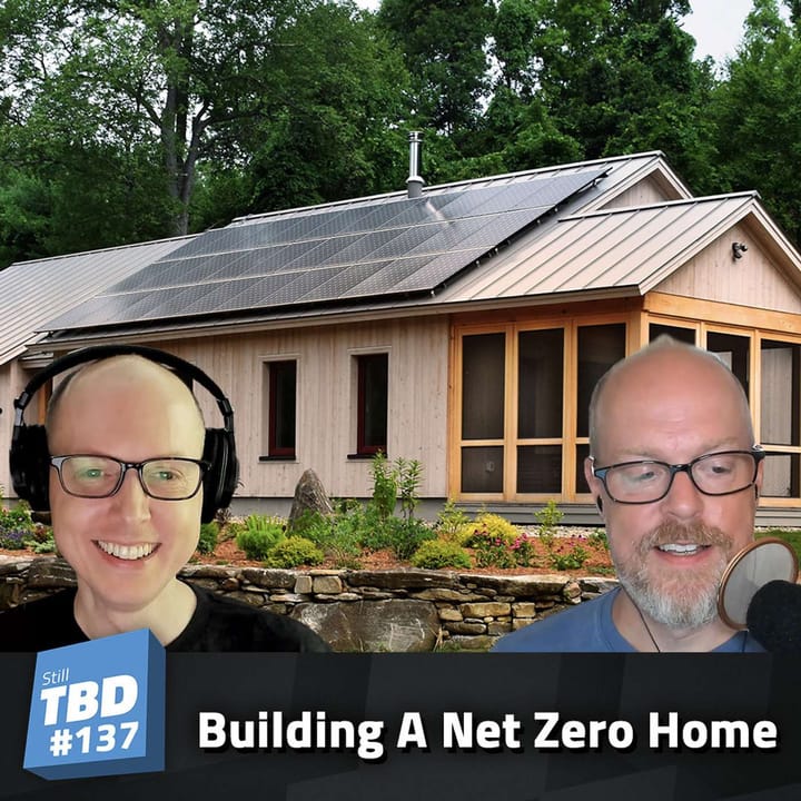 137: Homestead - Building a New Net Zero Home