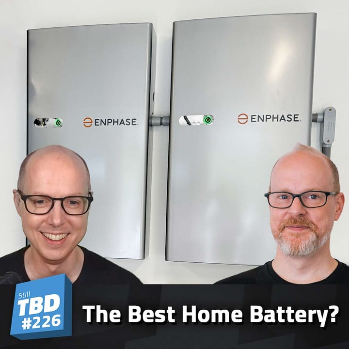 226: Home Battery Experiences - Are They Worth It?
